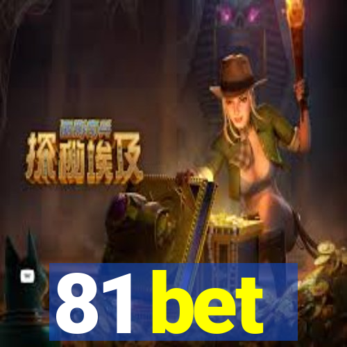 81 bet